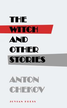 Скачать The Witch and Other Stories - Anton  Chekov