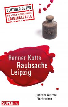 Скачать Raubsache Leipzig - Henner  Kotte