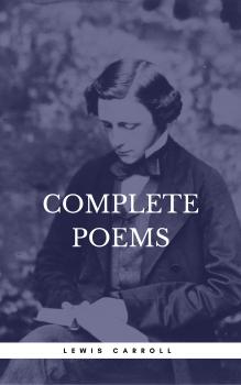 Скачать Carroll, Lewis: Complete Poems (Book Center) - Льюис Кэрролл