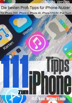 Скачать 111 Tipps zum iPhone - Wilfred Lindo