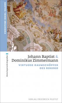 Скачать Johann Baptist und Dominikus Zimmermann - Christine  Riedl-Valder