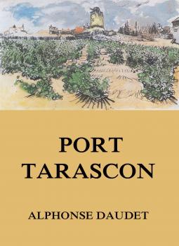 Скачать Port Tarascon - Альфонс Доде