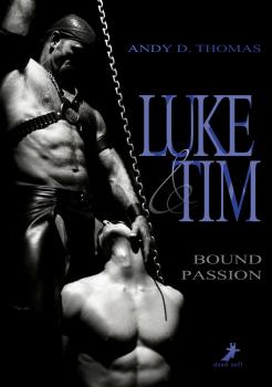Скачать Luke & Tim - Bound Passion - Andy D. Thomas