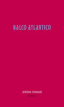 Скачать Balco Atlantico - Jerome  Ferrari
