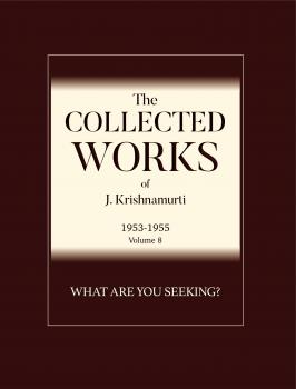 Скачать What Are You Seeking? - J  Krishnamurti