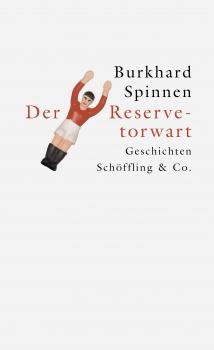 Скачать Der Reservetorwart - Burkhard  Spinnen