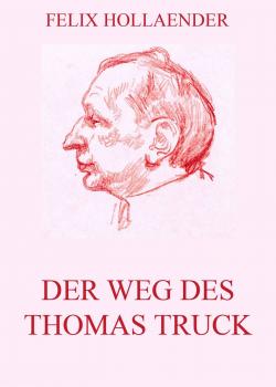 Скачать Der Weg des Thomas Truck - Felix  Hollaender