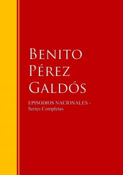 Скачать Episodios Nacionales - Benito Perez  Galdos