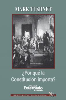 Скачать ¿Por qué la Constitución importa? - Mark  Tushnet