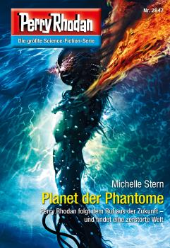 Скачать Perry Rhodan 2847: Planet der Phantome - Michelle  Stern