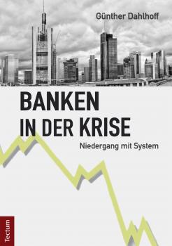 Скачать Banken in der Krise - Gunther  Dahlhoff