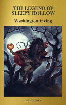 Скачать The Legend of Sleepy Hollow ( Active TOC, Free Audiobook) (A to Z Classics) - Вашингтон Ирвинг
