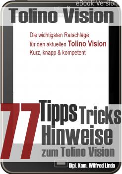 Скачать Tolino Vision: 77 Tipps, Tricks, Hinweise zum Tolino Vision - Wilfred Lindo