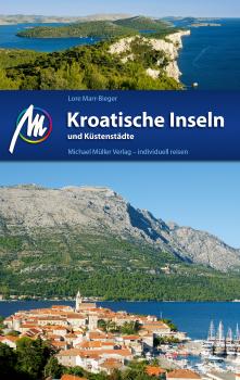 Скачать Kroatische Inseln und Küstenstädte Reiseführer Michael Müller Verlag - Lore  Marr-Bieger