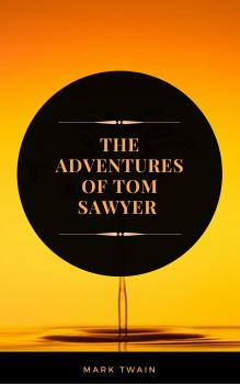 Скачать The Adventures of Tom Sawyer (ArcadianPress Edition) - Марк Твен