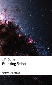 Скачать Founding Father - J. F.  Bone