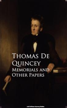 Скачать Memorials and Other Papers - Thomas de  Quincey