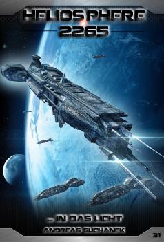 Скачать Heliosphere 2265 - Band 31: ... In das Licht (Science Fiction) - Andreas  Suchanek