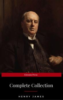 Скачать Henry James: The Complete Collection - Henry Foss James