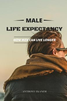 Скачать Male Life Expectancy - Anthony  Ekanem