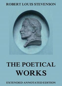 Скачать The Poetical Works of Robert Louis Stevenson - Robert Louis Stevenson