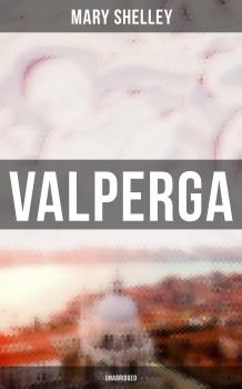 Скачать Valperga (Unabridged) - Мэри Шелли