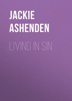 Скачать Living in Sin - Jackie Ashenden