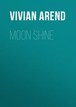 Скачать Moon Shine - Vivian Arend