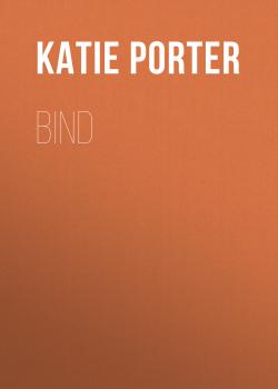 Скачать Bind - Katie Porter