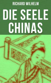 Скачать Die Seele Chinas - Richard Wilhelm