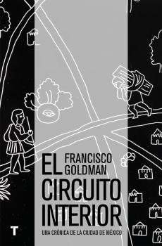 Скачать El circuito interior - Francisco  Goldman