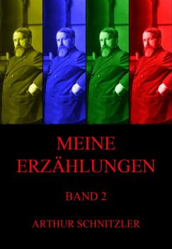 Скачать Meine Erzählungen, Band 2 - Артур Шницлер