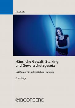 Скачать Häusliche Gewalt, Stalking und Gewaltschutzgesetz - Christoph Keller