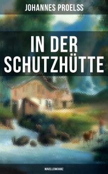 Скачать In der Schutzhütte (Novellenkranz) - Johannes Proelß