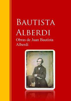 Скачать Obras de Juan Bautista Alberdi - Juan Bautista Alberdi