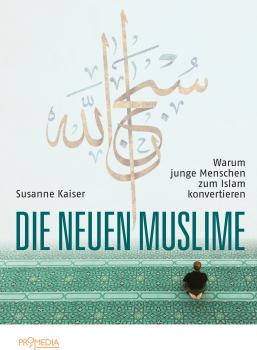Скачать Die neuen Muslime - Susanne Kaiser