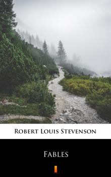 Скачать Fables - Robert Louis Stevenson
