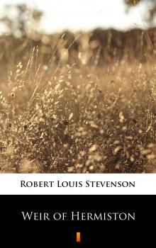 Скачать Weir of Hermiston - Robert Louis Stevenson