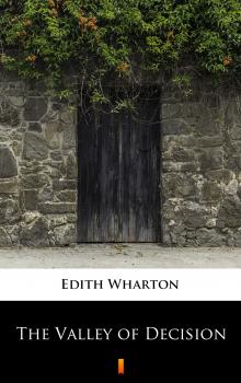 Скачать The Valley of Decision - Edith Wharton