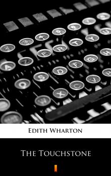 Скачать The Touchstone - Edith Wharton