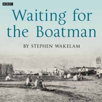 Скачать Waiting For The Boatman - Stephen Wakelam