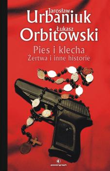 Скачать Pies i klecha - Łukasz Orbitowski
