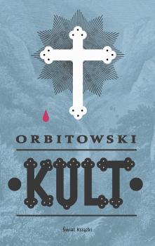 Скачать Kult - Łukasz Orbitowski