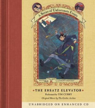 Скачать Series of Unfortunate Events #6: The Ersatz Elevator - Lemony Snicket