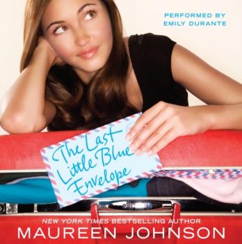 Скачать Last Little Blue Envelope - Maureen  Johnson