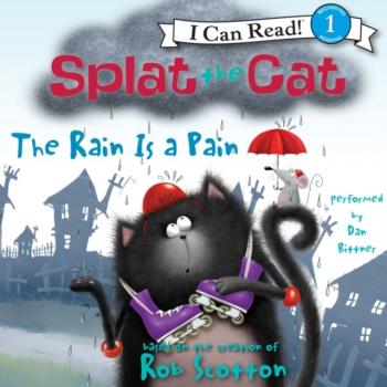 Скачать Splat the Cat: The Rain Is a Pain - Rob Scotton
