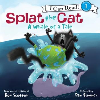 Скачать Splat the Cat: A Whale of a Tale - Rob Scotton