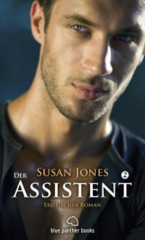 Скачать Der Assistent 2 | Erotischer Roman - Jones Susan Morrow