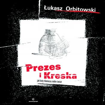 Скачать Prezes i Kreska - Łukasz Orbitowski