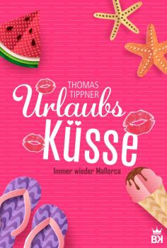 Скачать Urlaubsküsse - Liebesroman - Thomas Tippner